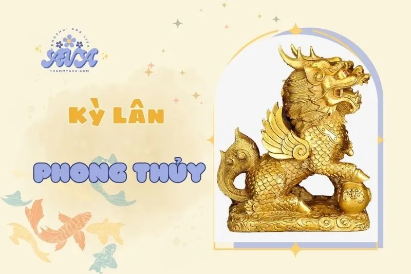 Kỳ Lân phong thuỷ: Ý nghĩa, Công dụng và Cách đặt đúng chuẩn