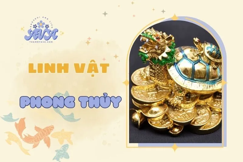 Linh vật phong thủy: Ý nghĩa và cách chọn phù hợp nhất