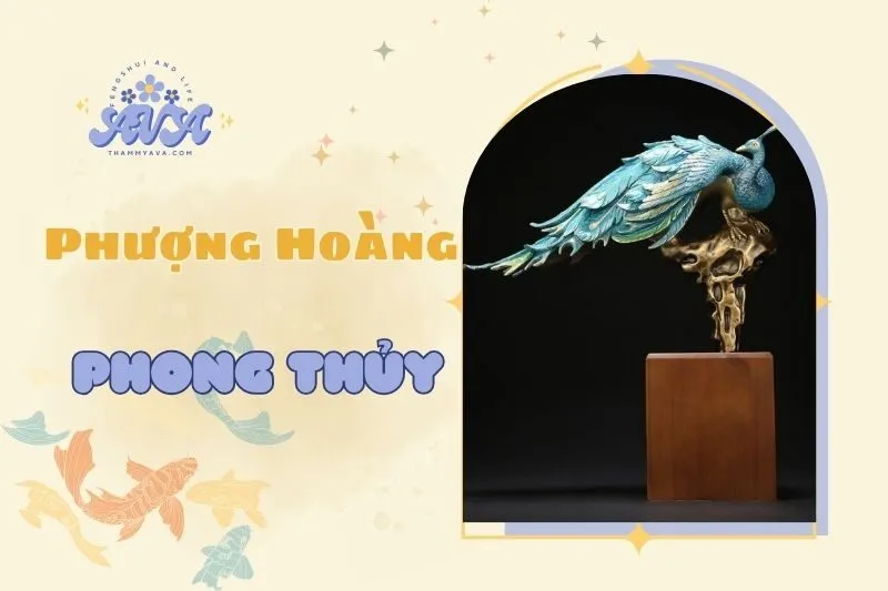 Phượng Hoàng Phong Thủy: Ý Nghĩa, Công Dụng Và Cách Đặt Đúng