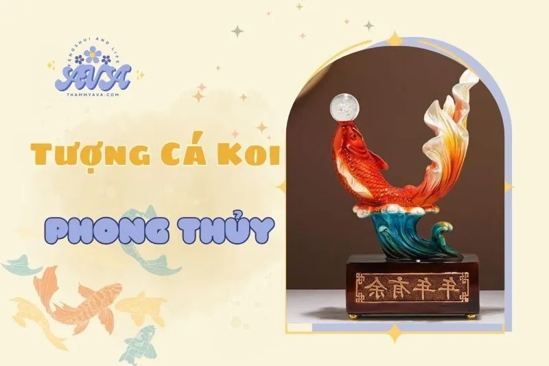 Tượng Cá Koi phong thủy: Ý nghĩa, công dụng và cách chọn đúng