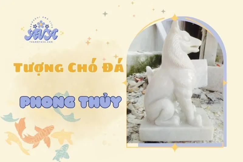 Tượng Chó Đá Phong Thủy: Ý Nghĩa và Cách Đặt Hợp Lý