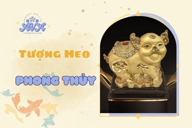 Khám Phá Ý Nghĩa Và Cách Bài Trí Tượng Heo Phong Thuỷ
