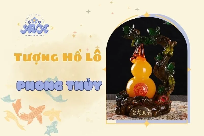 Tượng Hồ Lô Phong Thủy: Ý Nghĩa, Công Dụng Và Cách Đặt Hợp Lý