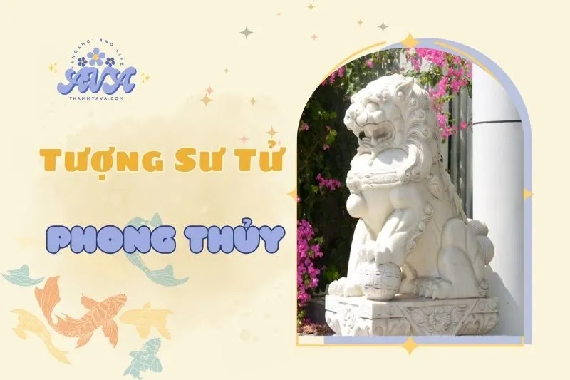 Khám Phá Tượng Sư Tử Phong Thuỷ: Ý Nghĩa, Công Dụng Và Cách Đặt