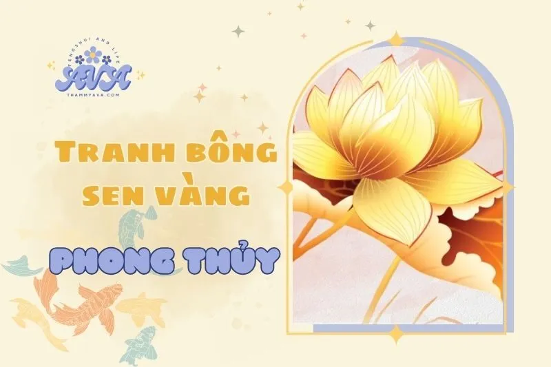 Tranh Bông Sen Vàng Phong Thủy 2025: Ý Nghĩa Và Cách Đặt Tranh