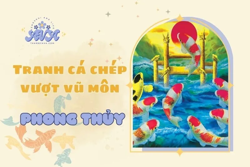 Tranh Cá Chép Vượt Vũ Môn Phong Thủy 2025: Ý Nghĩa Và Cách Đặt