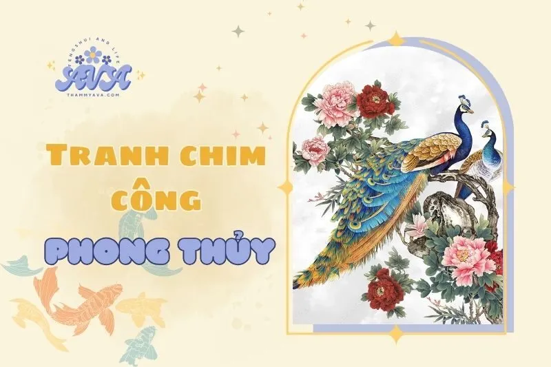 Tranh Chim Công Phong Thủy 2025: Ý Nghĩa và Cách Đặt