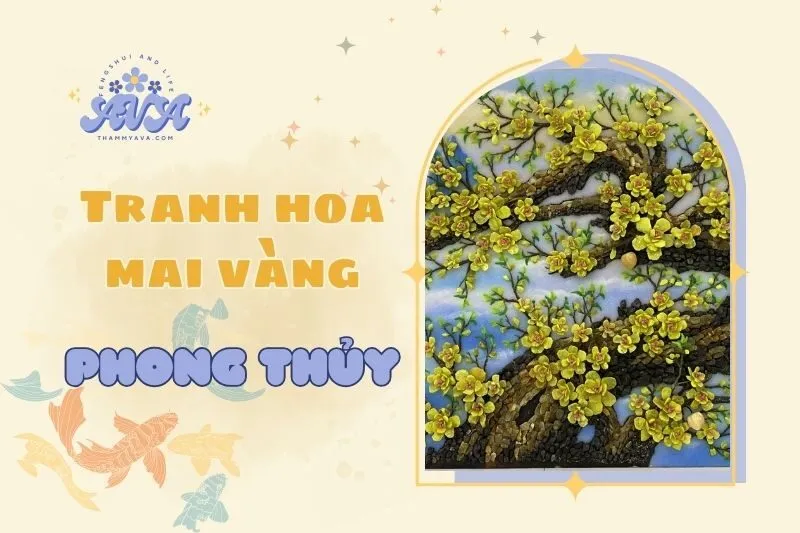 Tranh Hoa Mai Vàng Phong Thủy 2025: Ý Nghĩa, Cách Chọn và Lợi Ích