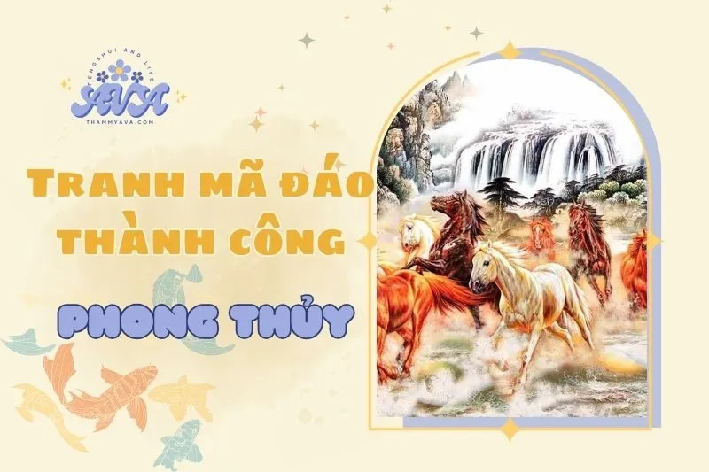 Tranh mã đáo thành công phong thủy 2025: Ý nghĩa & cách treo chuẩn