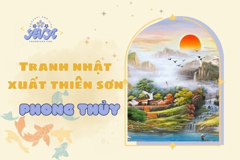 Tranh Nhật Xuất Thiên Sơn Phong Thủy 2025: Ý Nghĩa và Hợp Tuổi