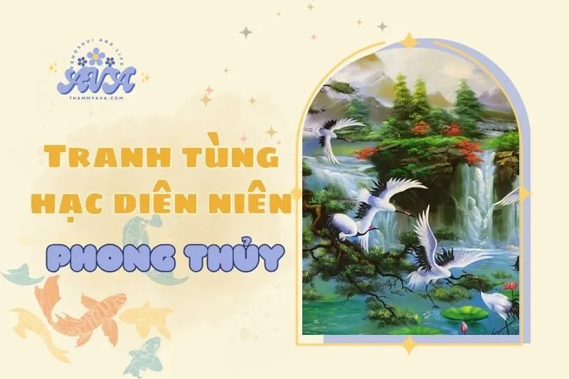 Tranh Tùng Hạc Diên Niên Phong Thủy 2025: Ý Nghĩa và Tác Dụng
